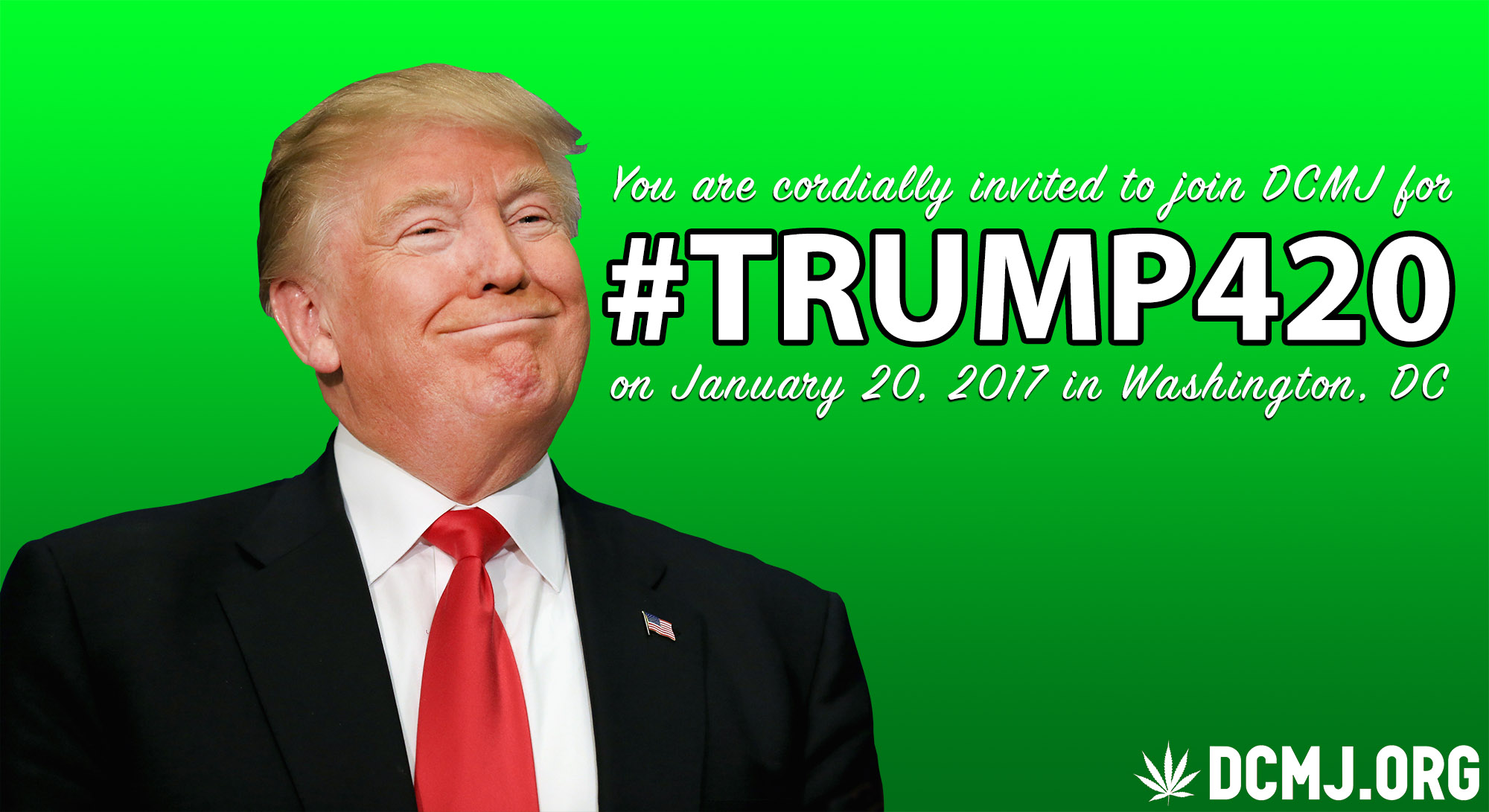 Join us for Trump420 on January 20, 2017!